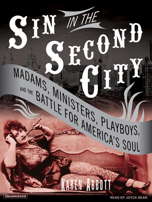 Title details for Sin in the Second City by Karen Abbott - Available